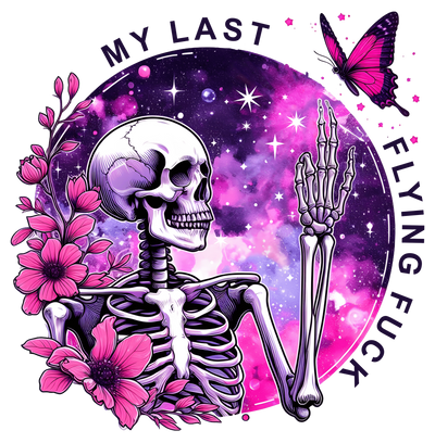 Floral My Last Flying Fuck Skeleton DTF (direct-to-film) Transfer