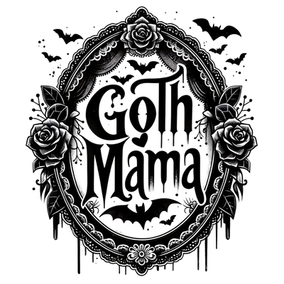 GOTH MAMA BLACK DESIGN DTF (direct-to-film) Transfer