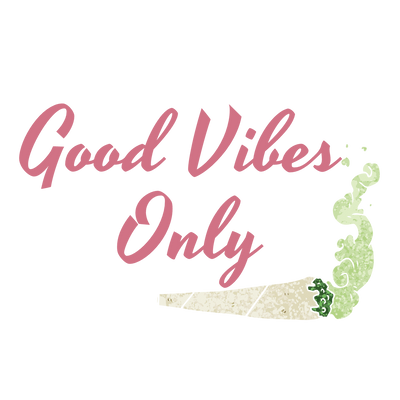 Good Vibes Only In Pink Font 420 DTF (direct to film) Transfer