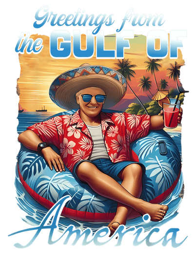 Greetings from the Gulf of America DTF (direct-to-film) Transfer