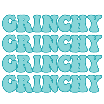 Grinchy Grinchy Grinchy Blue Christmas DTF (direct-to-film) Transfer