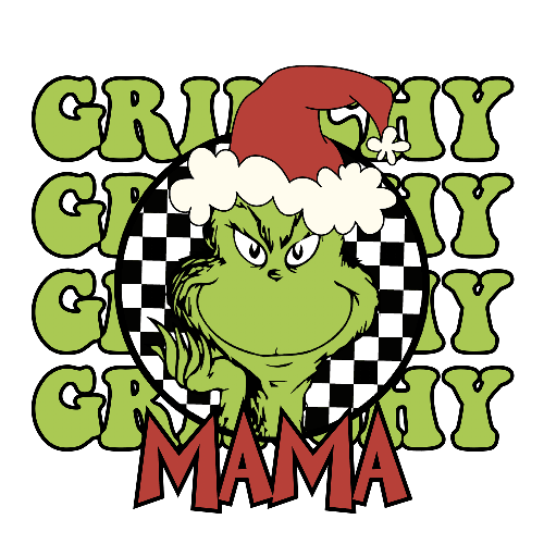 Grinchy Grinchy Grinchy Mama Green Christmas DTF (direct-to-film) Transfer