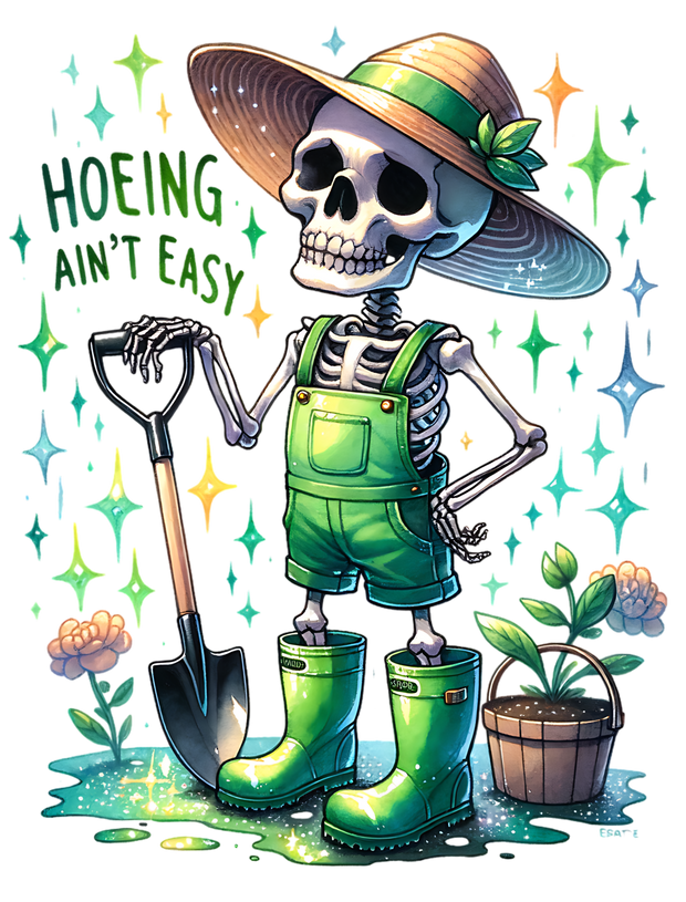 HOEING AINT EASY DTF (direct-to-film) Transfer