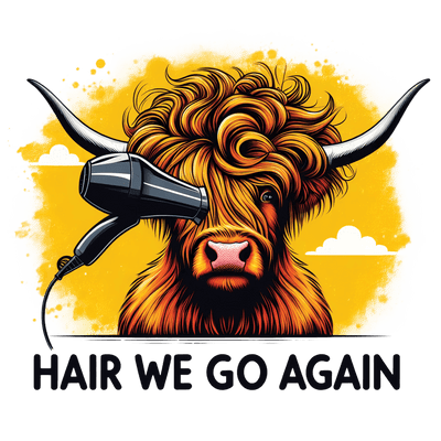 Hair we go Again Cow DTF (direct-to-film) Transfer