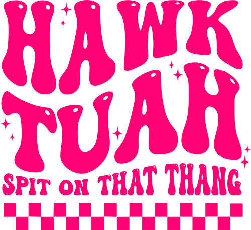 Hawk Tuah pink checkered DTF (direct-to-film) Transfer