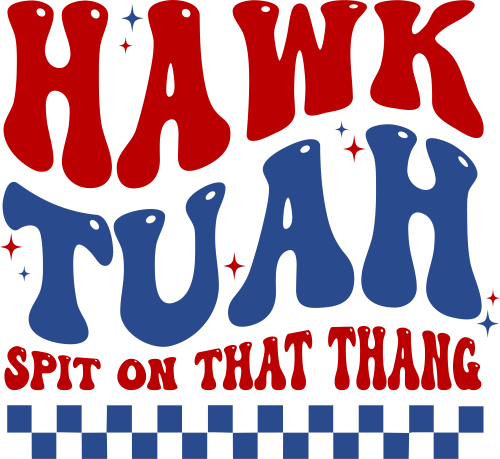 Hawk Tuah red white & blue DTF (direct-to-film) Transfer