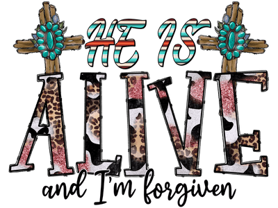He is Alive & I'm Forgiven 2 Crosses DTF (direct-to-film) Transfer