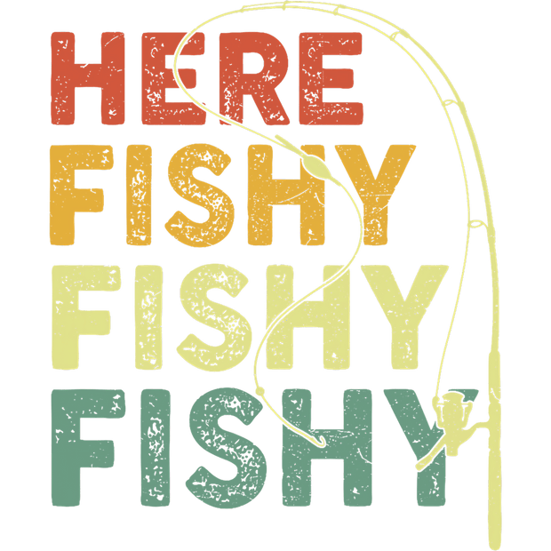 Here Fishy Stacked DTF (direct-to-film) Transfer