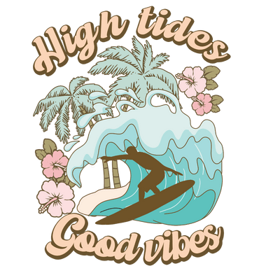 High Tides Good Vibes Floral DTF (direct-to-film) Transfer