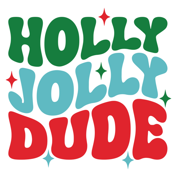 Holly Jolly Dude Direct to Film DTF Transfer - Twisted Image Transfers