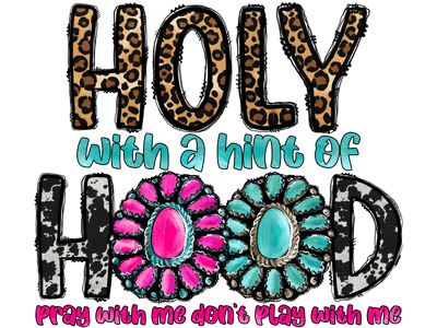 Holy Hood Pray with Me DTF (direct-to-film) Transfer