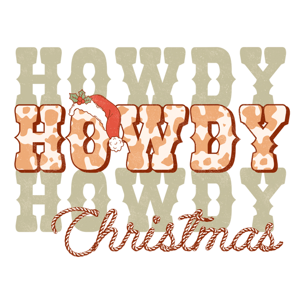 Howdy Howdy Howdy Christmas Direct to Film DTF Transfer - Twisted Image Transfers