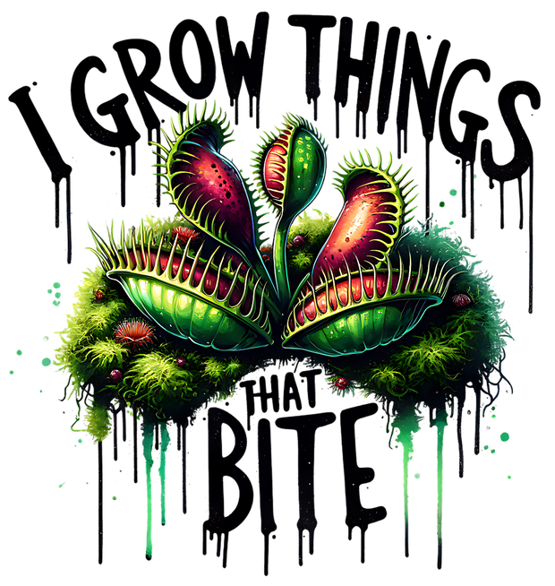 I GROW THINGS THAT BITE DTF (direct-to-film) Transfer