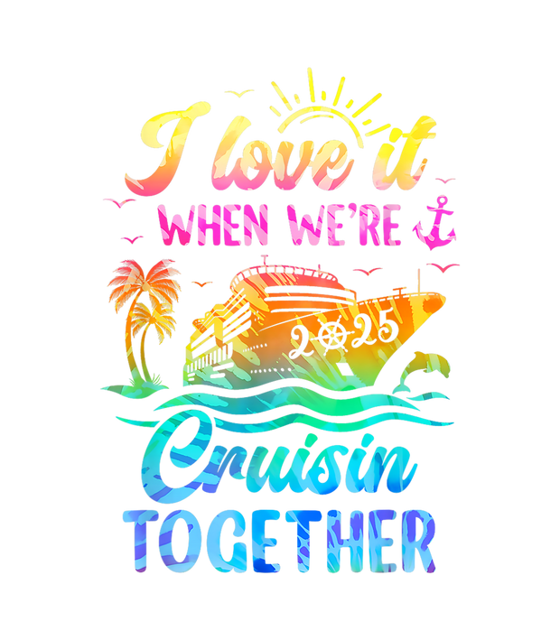 I Love it Cruise Ship DTF (direct-to-film) Transfer