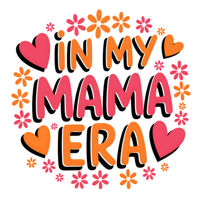 IN MY MAMA ERA PINK AND ORANGE DTF (direct-to-film) Transfer