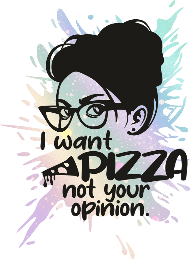 I Want Pizza Lady DTF (direct-to-film) Transfer