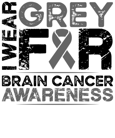 I Wear Grey for Brain Cancer Awareness DTF (direct to film) Transfer