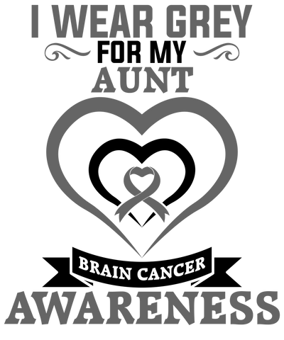 I Wear Grey for My Aunt Brain Cancer DTF (direct to film) Transfer