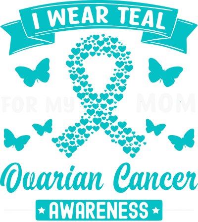 I Wear Teal Ovarian Awareness & Butterflies DTF (direct to film) Transfer