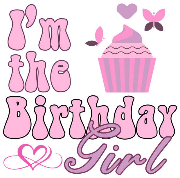 I'm the Birthday Girl Butterfly & Cupcake DTF (direct-to-film) Transfer