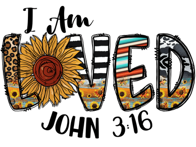 I am Loved John 316 DTF (direct-to-film) Transfer