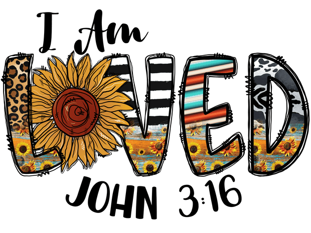 I am Loved John 316 DTF (direct-to-film) Transfer