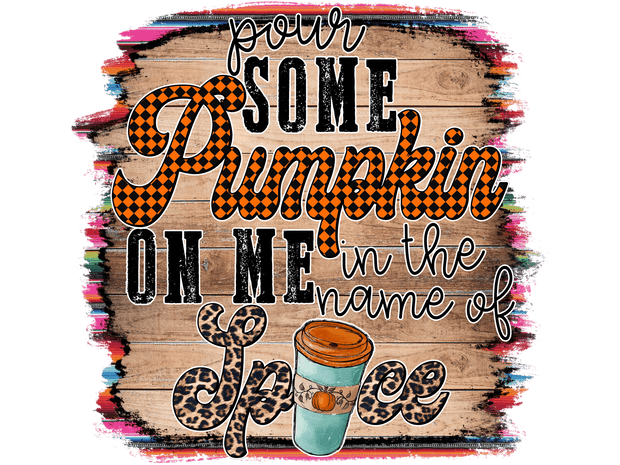 In the Name of Spice Background of Wood DTF (direct-to-film) Transfer