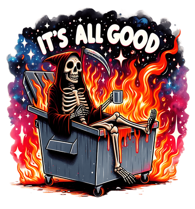 Its All Good Skeleton in Fire DTF (direct-to-film) Transfer