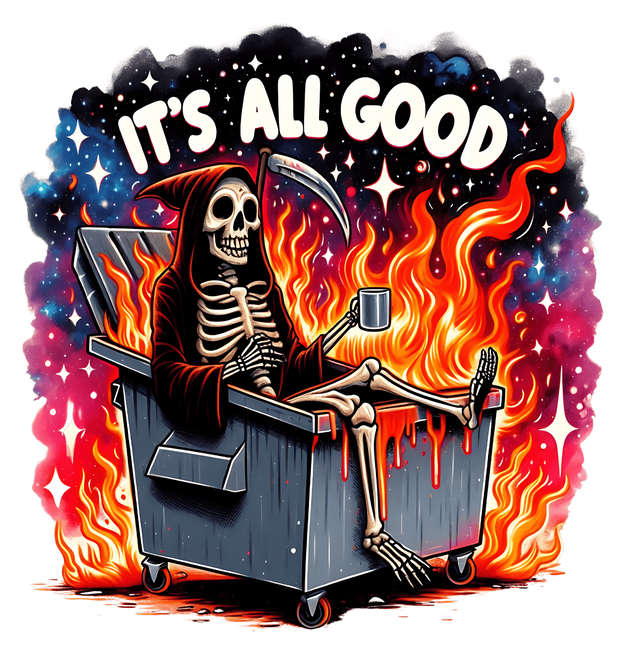 Its All Good Skeleton in Fire DTF (direct-to-film) Transfer