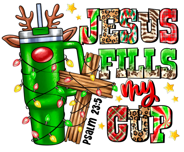 Jesus Fills my Cup Wrapped in Lights DTF (direct-to-film) Transfer