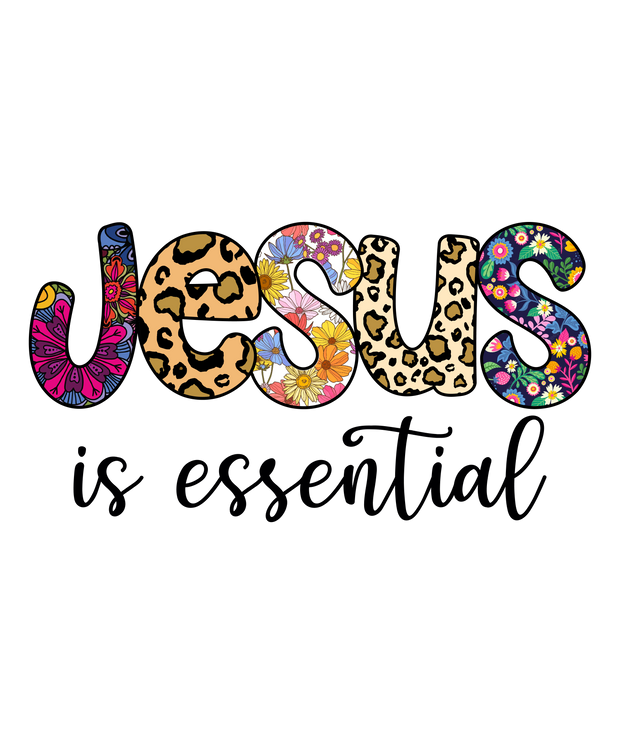 Jesus is Essential DTF (direct-to-film) Transfer