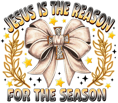 Jesus is the Reason Bow & Gold Stars DTF (direct-to-film) Transfer