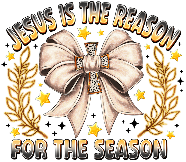 Jesus is the Reason Bow & Gold Stars DTF (direct-to-film) Transfer