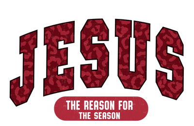 Jesus is the Reason for the Season Direct to Film DTF Transfer - Twisted Image Transfers