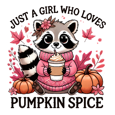 Just A Girl Pumpkin Spice Raccoon Halloween  DTF (direct-to-film) Transfer