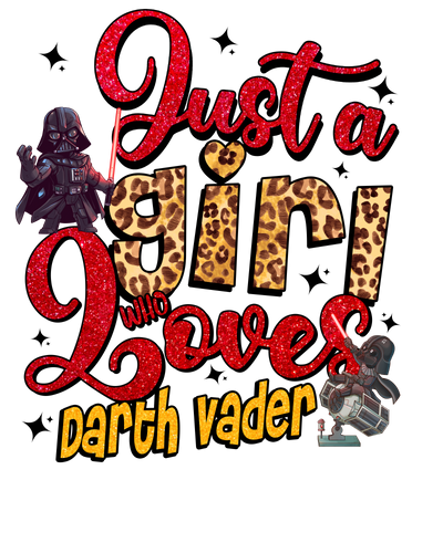 Just a Girl Darth Vader Valentine DTF (direct-to-film) Transfer