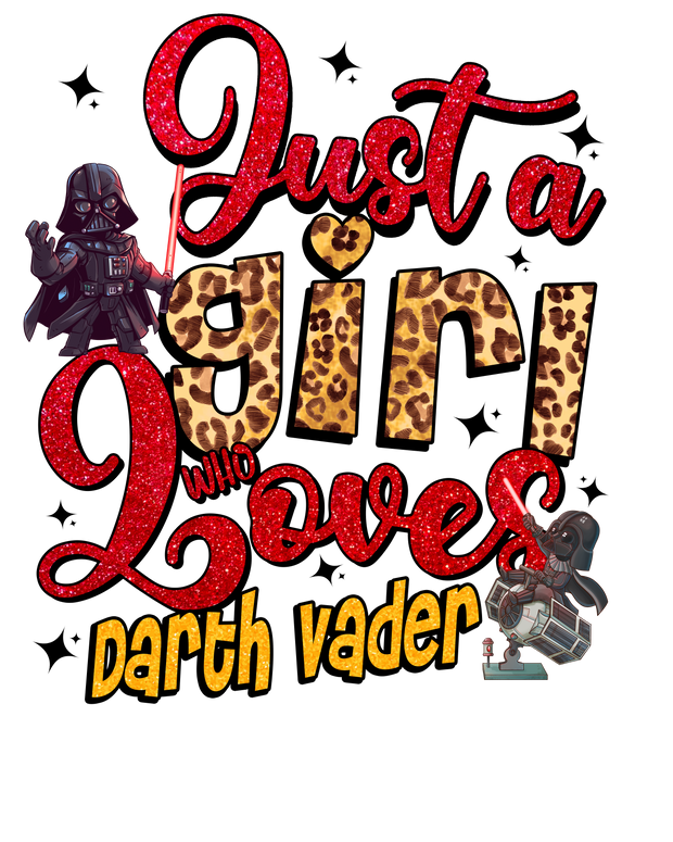 Just a Girl Darth Vader Valentine DTF (direct-to-film) Transfer