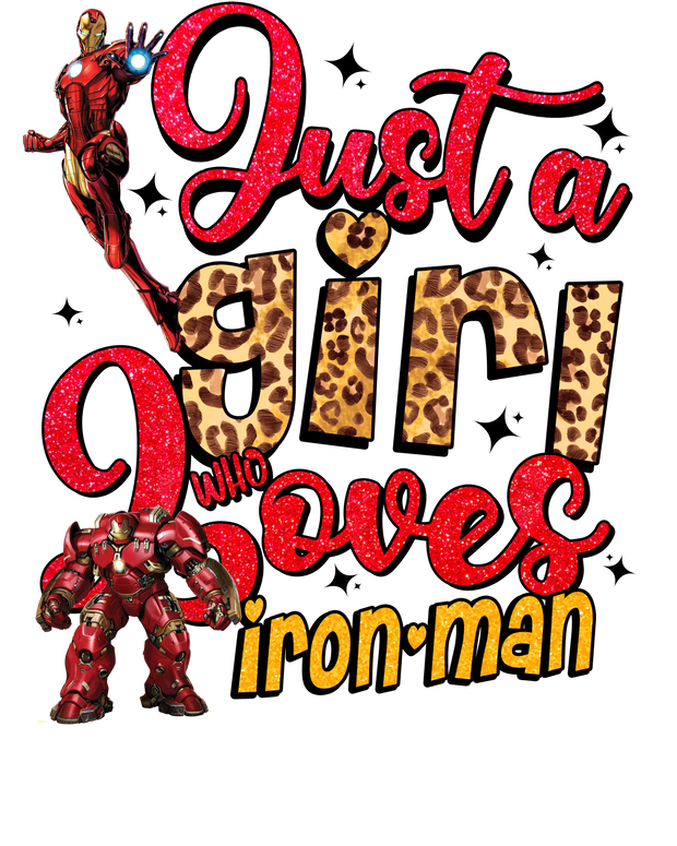 Just a Girl Who Loves Iron Man DTF (direct-to-film) Transfer