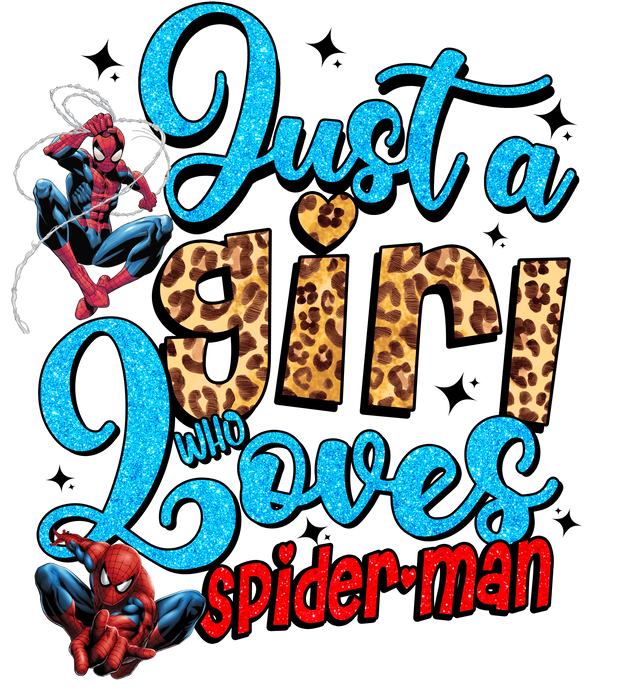 Just a Girl Who Loves Spiderman DTF (direct-to-film) Transfer