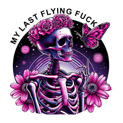 Last Flying Fuck Floral DTF (direct-to-film) Transfer