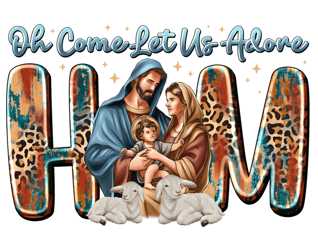 Let us Adore Him with Lambs DTF (direct-to-film) Transfer