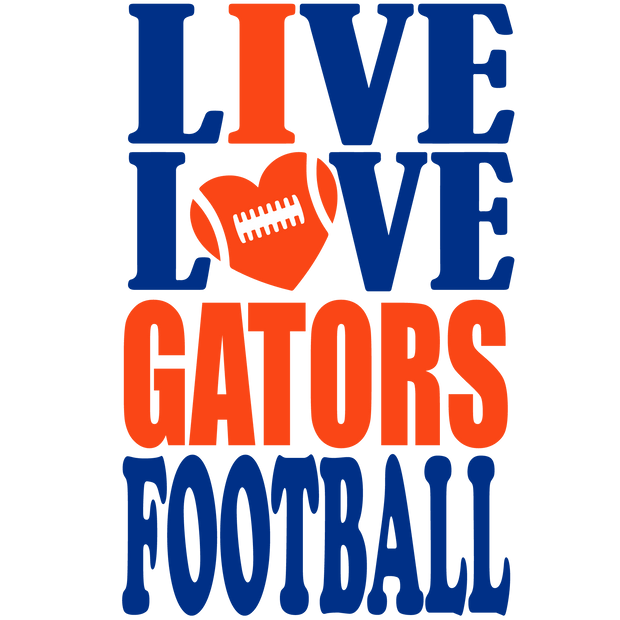 Live Love Gators Football DTF (direct-to-film) Transfer