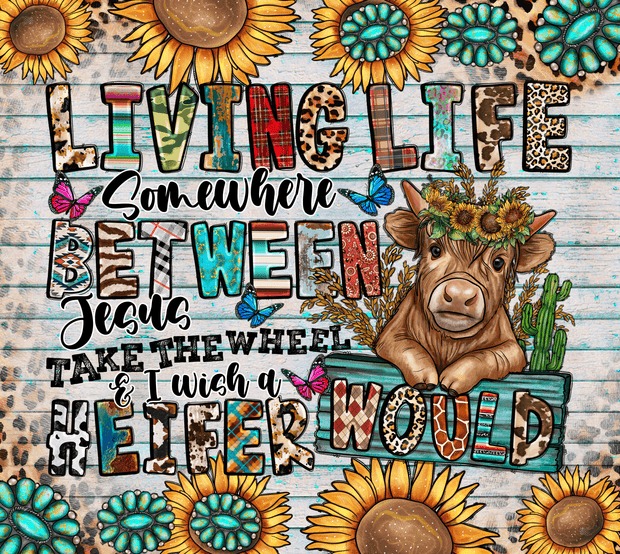 Living Life Heifer with Cactus DTF (direct-to-film) Transfer