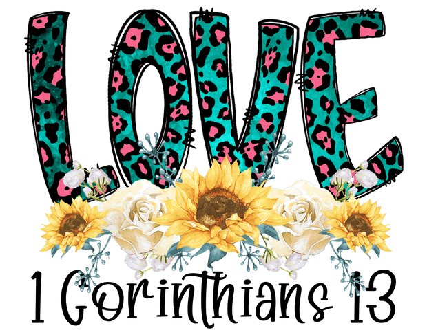 Love In Pink And Turquoise Font With Yellow Floral ! Corinthians 3 DTF (direct-to-film) Transfer