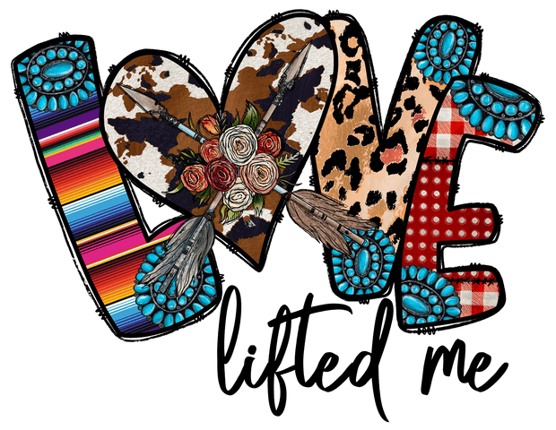 Love Lifted Me In Southwestern Print Font With Arrow And Floral  DTF (direct-to-film) Transfer