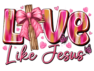Love Like Jesus Pink Fluffy Bow DTF (direct-to-film) Transfer