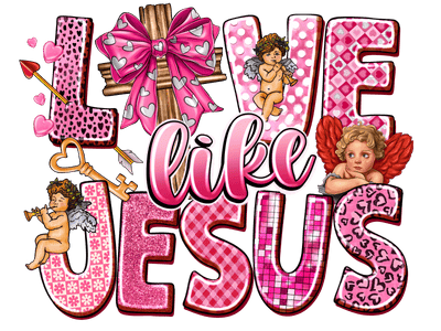 Love Like Jesus Pink Hearts & Angels DTF (direct-to-film) Transfer
