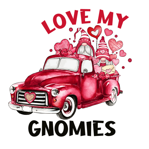 Love My Gnomies with Car DTF Direct to Film Transfer - Twisted Image Transfers