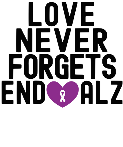 Love Never Forgets Alzheimer's Awareness DTF (direct to film) Transfer