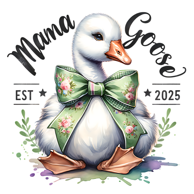 MAMA GOOSE DTF (direct-to-film) Transfer